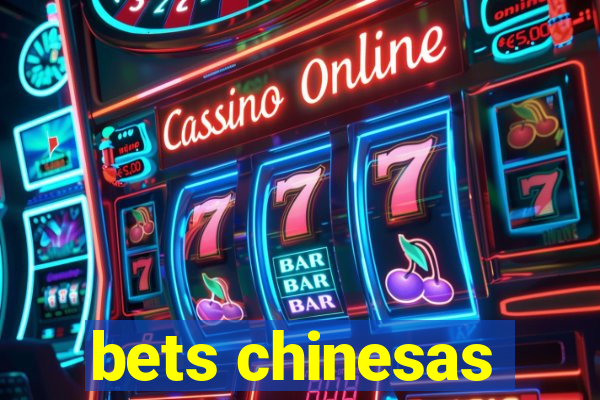 bets chinesas